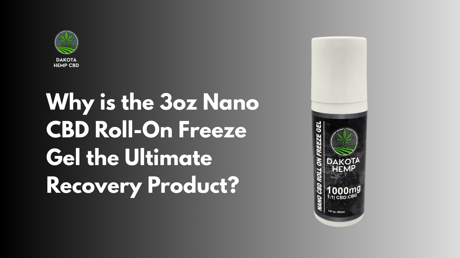 Why is the 3oz Nano CBD Roll-On Freeze Gel the Ultimate Recovery Product (1)